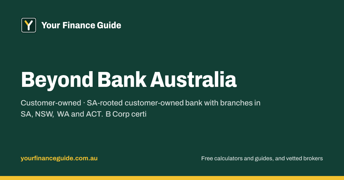 Beyond Bank Australia Home Loan Rates, Rate Card & Credit Policy (2026 ...